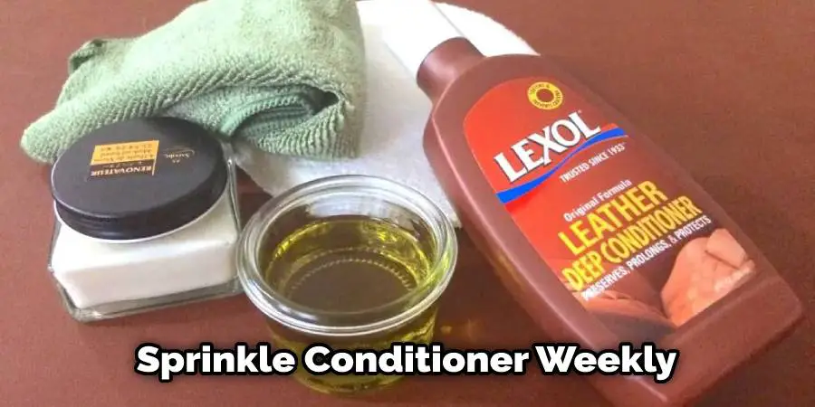 Sprinkle Conditioner Once Per Week