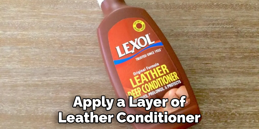 Apply a Layer of
Leather Conditioner