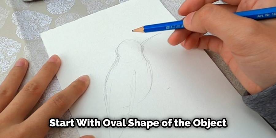 Start With Oval Shape of the Object