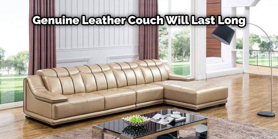 Genuine leather couch will last long