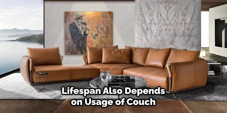 Lifespan also depends on usage of couch