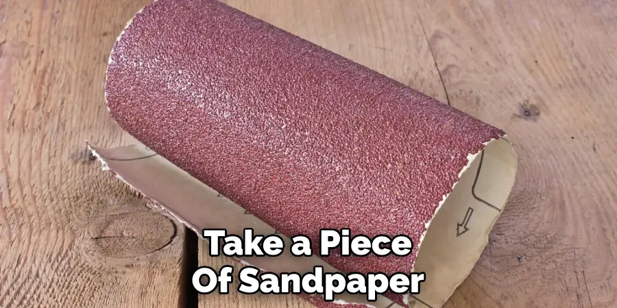 Take a Piece of Sandpaper