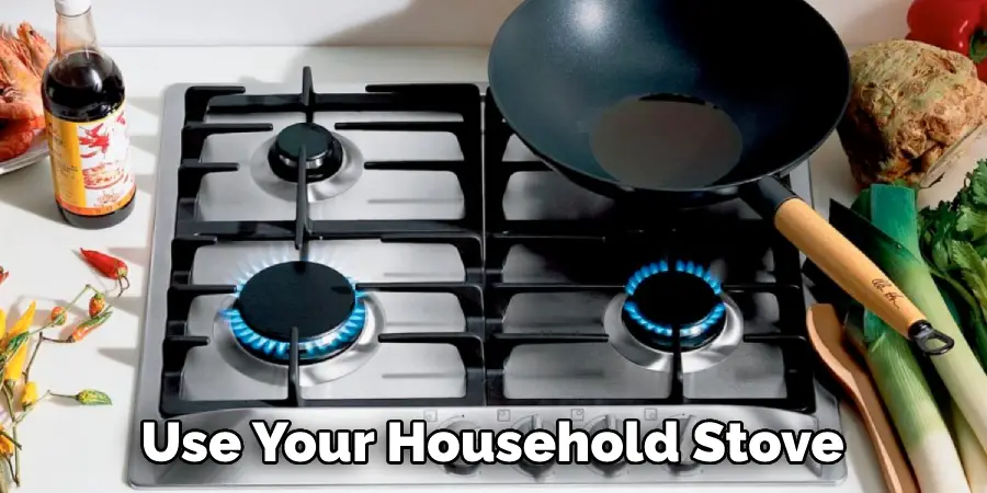 Use Your Household Stove