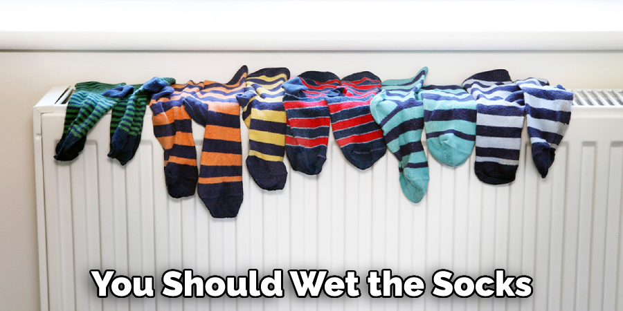 You Should Wet the Socks