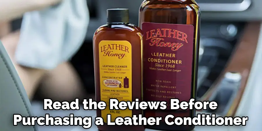 Read the Reviews Before
Purchasing a Leather Conditioner