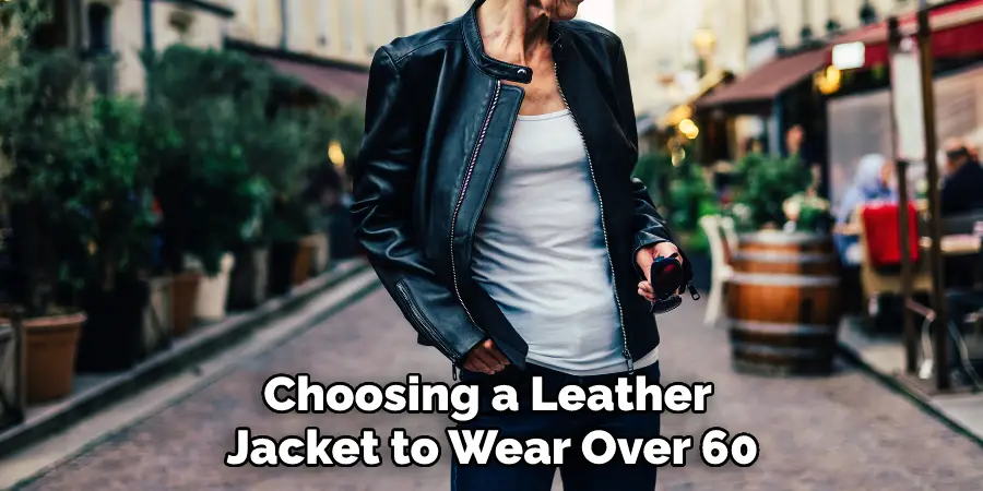 Choosing a Leather Jacket to Wear Over 60