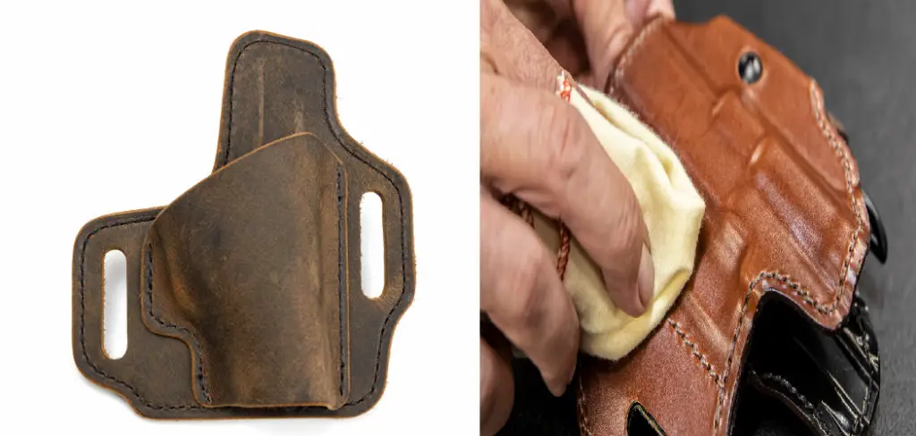 How to Treat the Inside of A Leather Holster