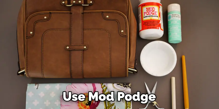 Use Mod Podge