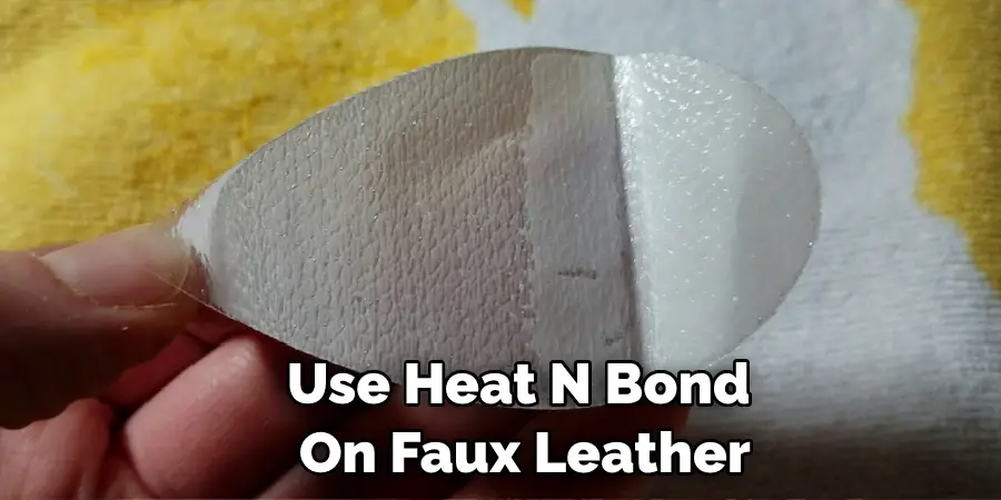 Use Heat N Bond On Faux Leather
