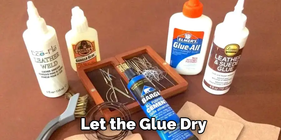 Let the Glue Dry 