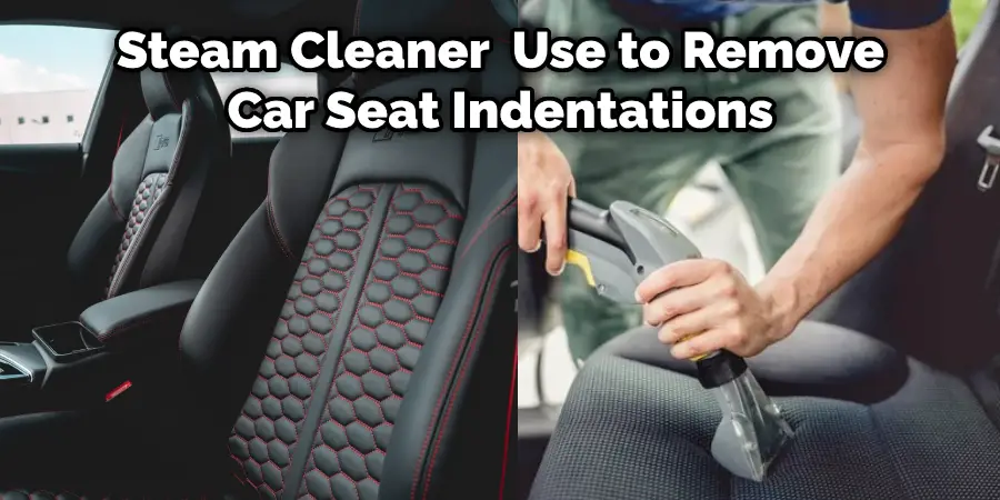 Steam Cleaner  Use to Remove Car Seat Indentations