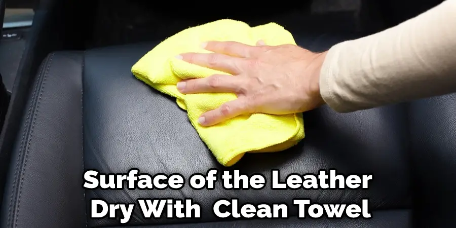 Surface of the Leather  Dry With  Clean Towel