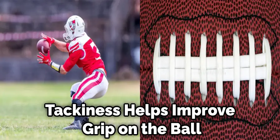 Tackiness Helps Improve  Grip on the Ball