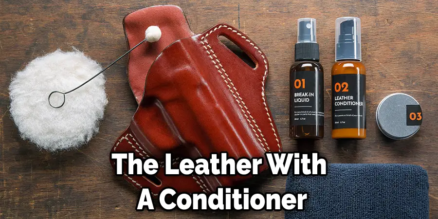 The Leather With  A Conditioner