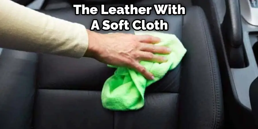 The Leather With  A Soft Cloth 