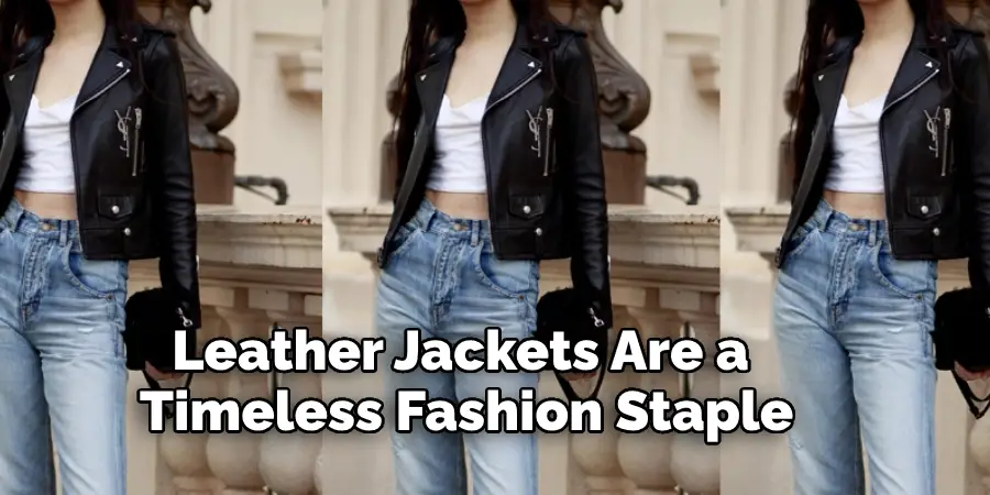 Leather Jackets Are a  Timeless Fashion Staple