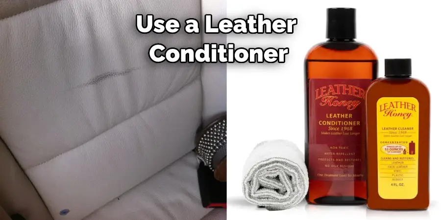 Use a Leather Conditioner