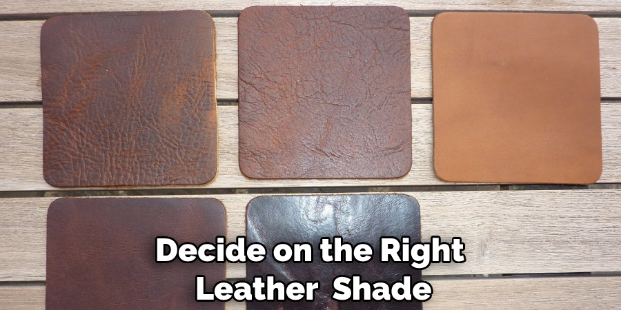 Decide on the Right  Leather  Shade