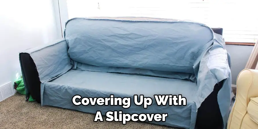 Covering Up With  A Slipcover