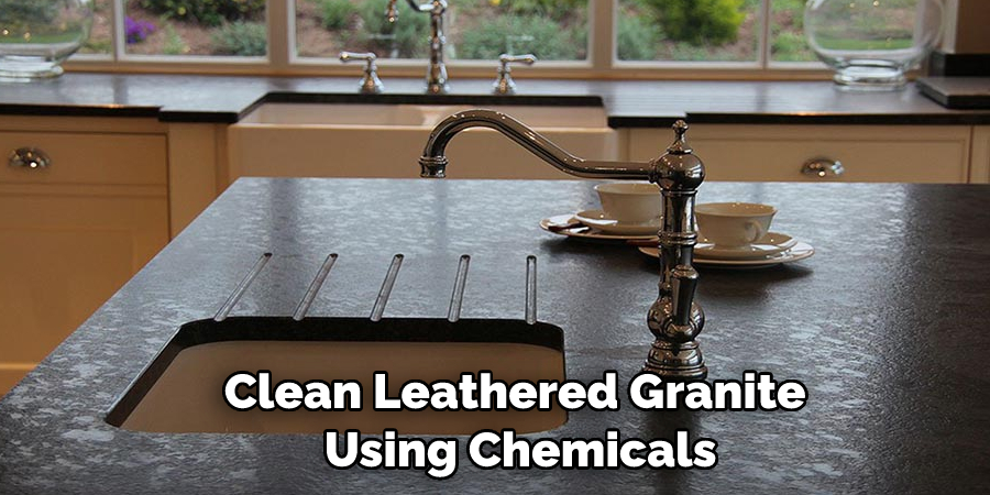 Clean Leathered Granite  Using Chemicals