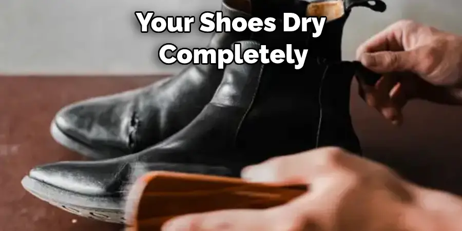 Your Shoes Dry Completely