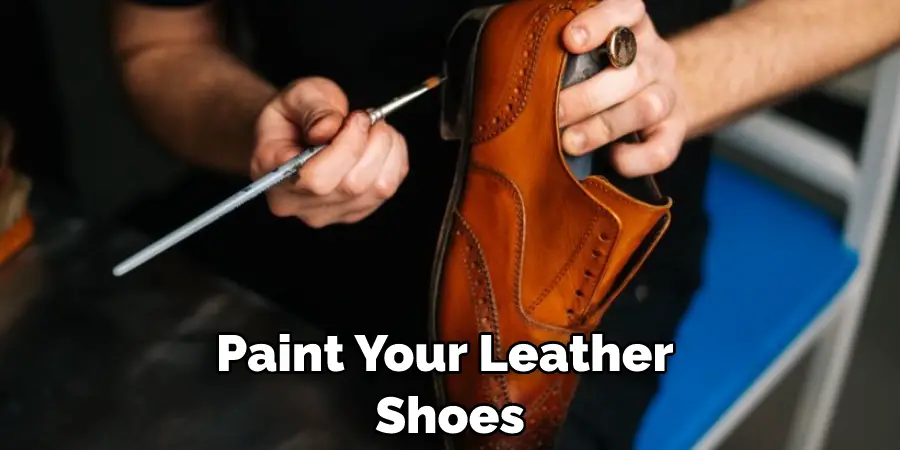 Paint Your Leather  Shoes