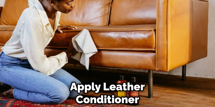 Apply Leather Conditioner