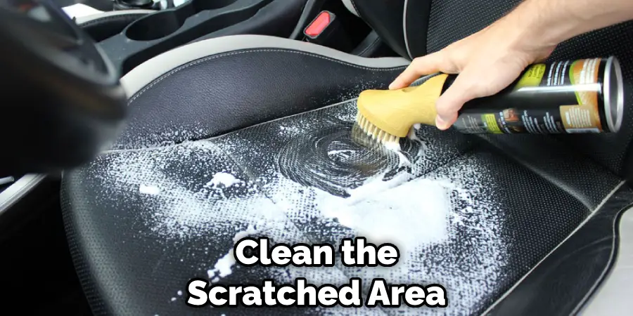 Clean the Scratched Area