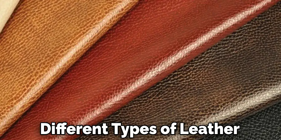 Different Types of Leather