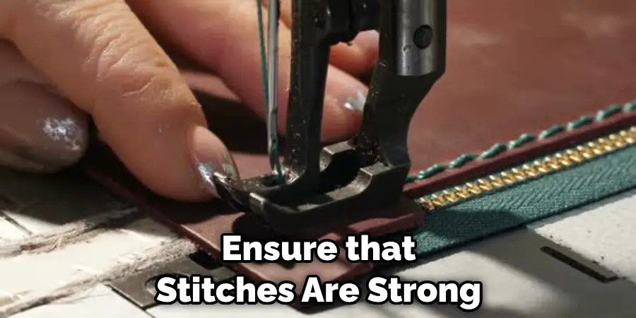 Ensure that Stitches Are Strong