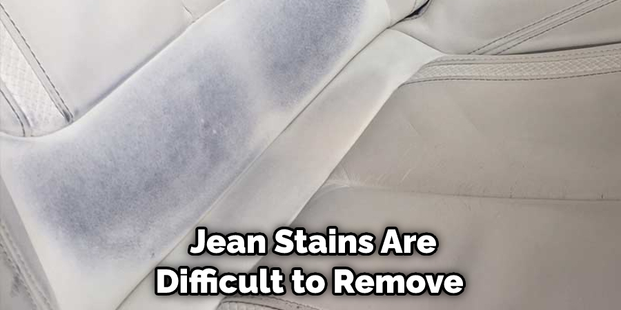 Jean Stains Are Difficult to Remove 