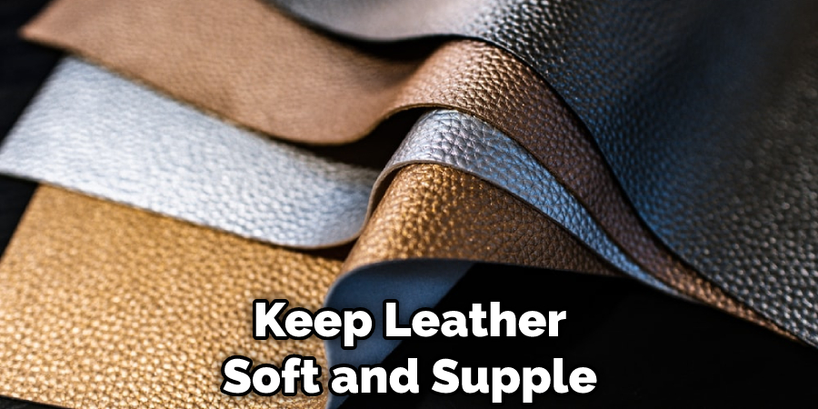 Keep Leather Soft and Supple