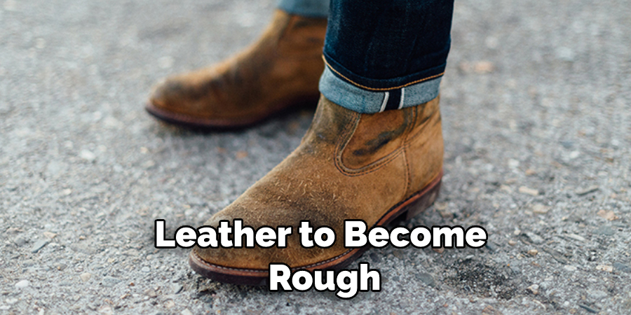Leather to Become Rough