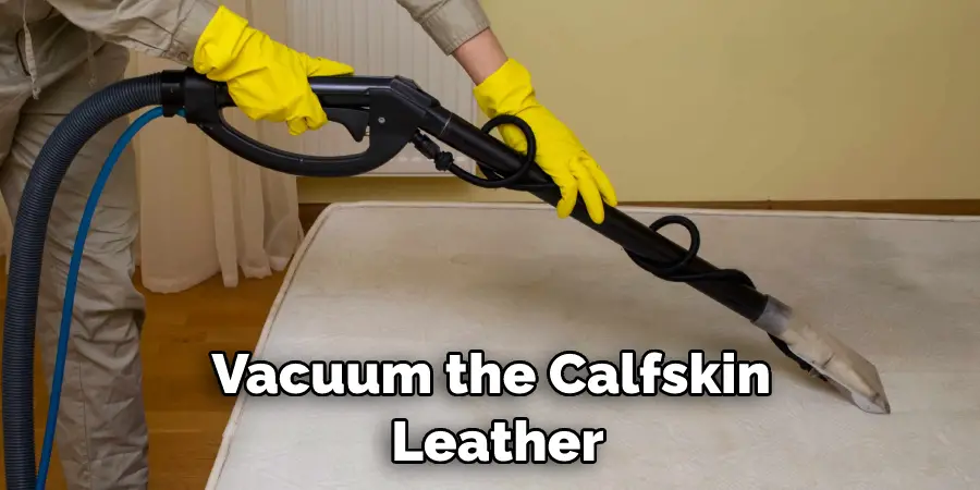 Vacuum the Calfskin  Leather