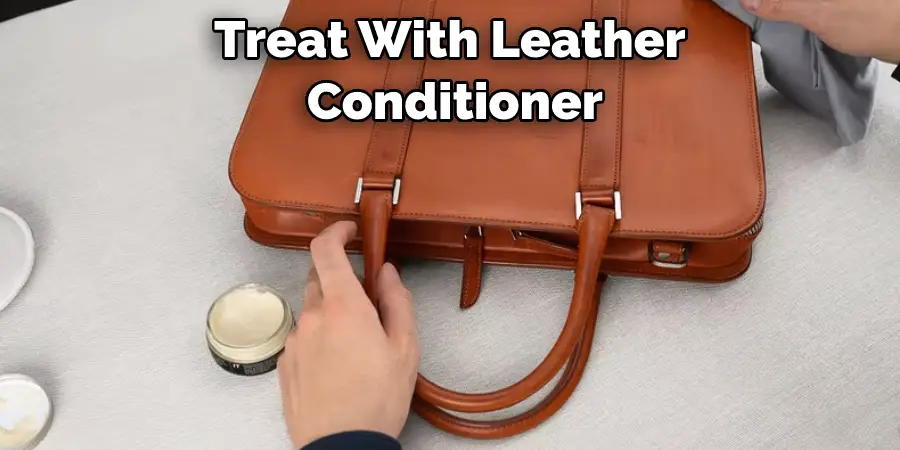 Treat With Leather  Conditioner