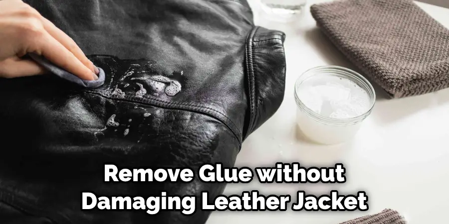 Remove Glue without Damaging Leather Jacket