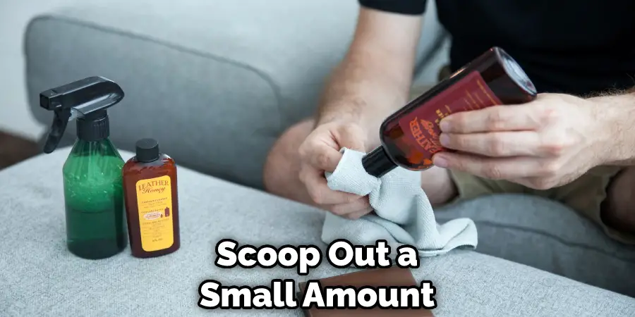 Scoop Out a Small Amount