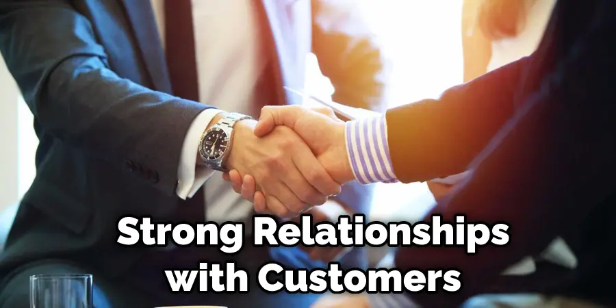 Strong Relationships with Customers