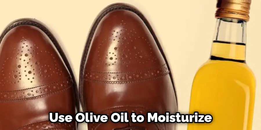 Use Olive Oil to Moisturize