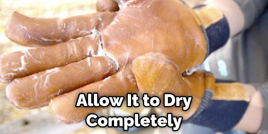 Allow It to Dry Completely