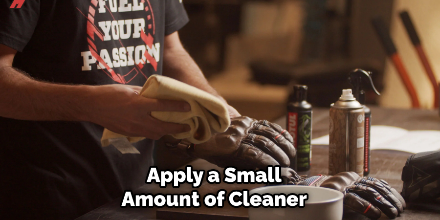 Apply a Small Amount of Cleaner