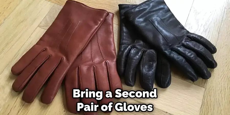 Bring a Second Pair of Gloves