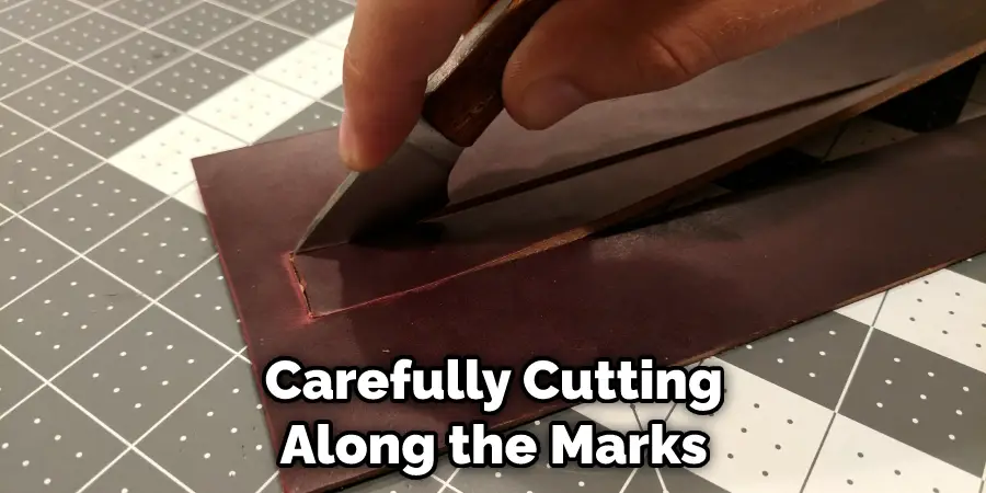 Carefully Cutting along the Marks