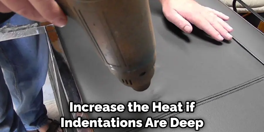 Increase the Heat if Indentations Are Deep