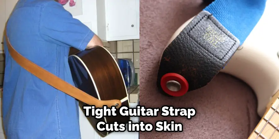 Tight Guitar Strap Cuts into Skin