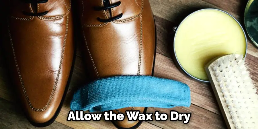 Allow the Wax to Dry