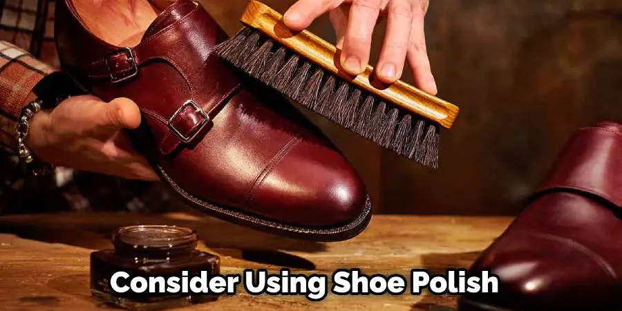 Consider Using Shoe Polish