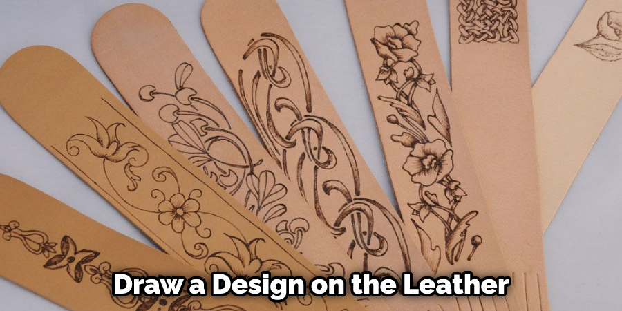 Draw a Design on the Leather