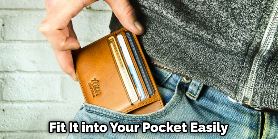 Fit It into Your Pocket Easily