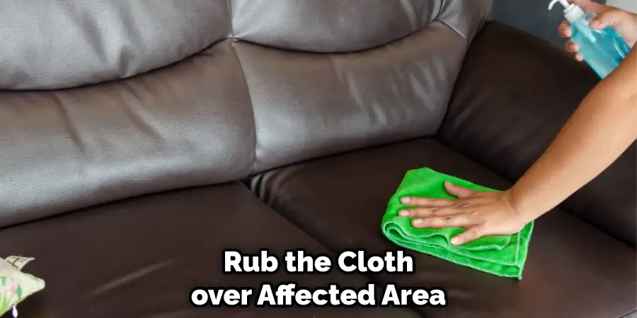 Rub the Cloth over Affected Area